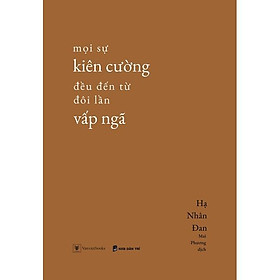 Sách - Mọi Sự Kiên Cường Đều Đến Từ Đôi Lần Vấp Ngã - AZ Việt Nam