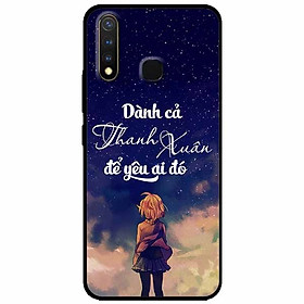 Ốp lưng in cho Vivo Y19/ Vivo U3 Mẫu Dành Cả Thanh Xuân Girl