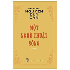 Một Nghệ Thuật Sống (Tái Bản 2022) -NXB Trẻ
