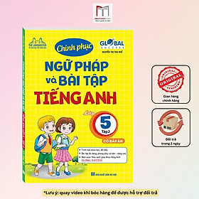 Sách - Global Sccess - Chinh Phục Ngữ Pháp Và Bài Tập Tiếng Anh Lớp 5 - Có Đáp Án - Tập 2 - Minh Thắng