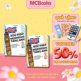 Sách - Ngữ Pháp Và Giải Thích Ngữ Pháp Tiếng Anh - Cơ Bản Và Nâng Cao - Combo 2 Tập - MCBooks