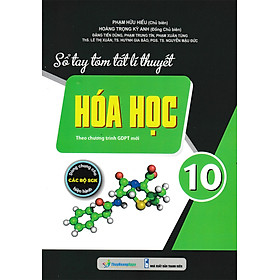 Sổ Tay Tóm Tắt Lí Thuyết Hóa Học 10 (Theo Chương Trình GDPT Mới) _OP