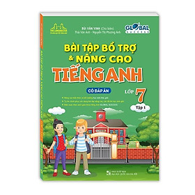 Sách - Global Success - Bài Tập Bổ Trợ Và Nâng Cao Tiếng Anh Lớp 7 - Có Đáp Án - Tập 1 - Minh Thắng