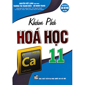 Khám Phá Hóa Học 11 (Dùng Chung Cho Các Bộ SGK Hiện Hành) _HA
