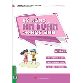 Kỹ Năng An Toàn Cho Học Sinh, Quyển 3 - Vietnambook