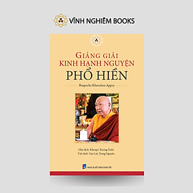 Sách - Giảng Giải Kinh Hạnh Nguyện Phổ Hiền - Vĩnh Nghiêm Books