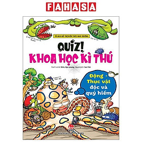 Quiz! Khoa Học Kì Thú - Động Thực Vật Độc Và Quý Hiếm