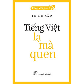 Tiếng Việt Giàu Đẹp - Tiếng Việt - Lạ Mà Quen