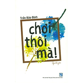 Chơi Thôi Mà!