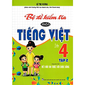 Sách - Bộ Đề Kiểm Tra Môn Tiếng Việt Lớp 4 - Tập 2 - Dùng Kèm SGK Kết Nối Tri Thức Với Cuộc Sống - Hồng Ân