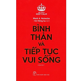 Sách - Bình Thản Và Tiếp Tục Vui Sống - NXB Trẻ