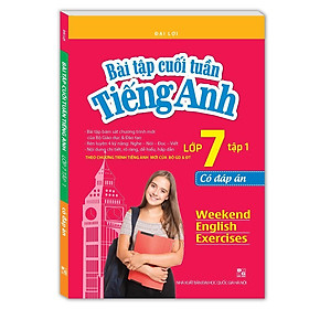 Sách - Bài Tập Cuối Tuần Tiếng Anh Lớp 7 - Tập 1 - Có Đáp Án - Minh Thắng