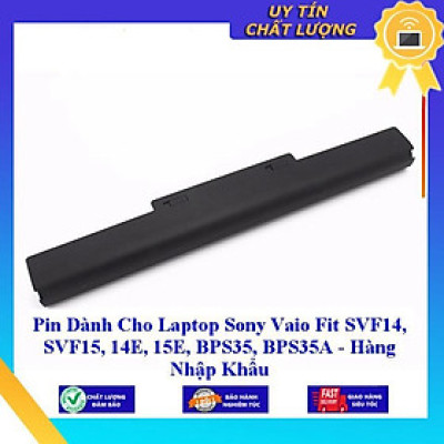 Pin dùng cho Laptop Sony Vaio Fit SVF14 SVF15 14E 15E BPS35 BPS35A - Hàng Nhập Khẩu New Seal