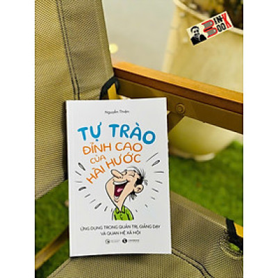 TỰ TRÀO – Đỉnh Cao Của Hài Hước – Nguyễn Thiện – Thái Hà – NXB Công Thương
