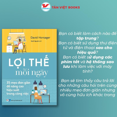 Sách - Lợi Thế Mỗi Ngày - 35 Mẹo Đơn Giản Để Nâng Cao Hiệu Quả Trong Công Việc - Tân Việt Books