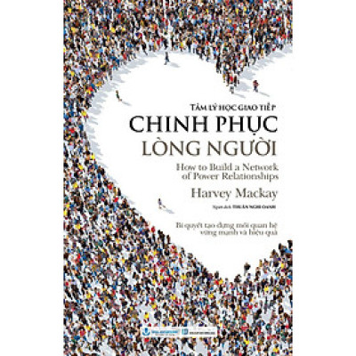 Tâm Lý Học Giao Tiếp - Chinh Phục Lòng Người