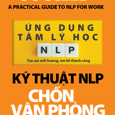 Ứng Dụng Tâm Lý Học NLP - Kỹ Thuật NLP Chốn Văn Phòng - Dianne Lowther - Vanlangbooks