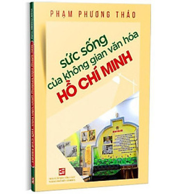 Sách - Sức Sống Của Không Gian Văn Hóa Hồ Chí Minh - NXB Tổng Hợp