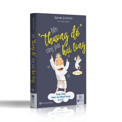 Sách - Đến Thượng Đế Cũng Phải Hài Lòng - Tuyệt Chiêu Chăm Sóc Khách Hàng Từ A - Z - MCBooks