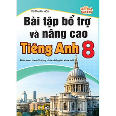 Sách - Bài Tập Bổ Trợ Và Nâng Cao Tiếng Anh 8 Global Success - Biên soạn theo chương trình GDPT mới - ndbooks