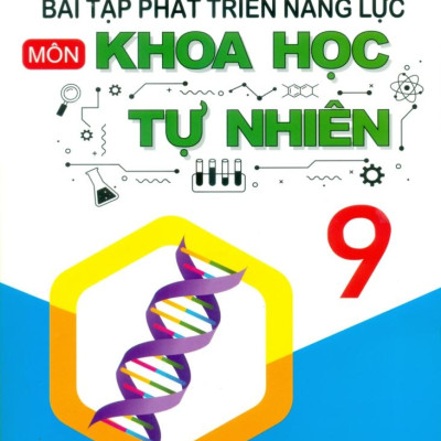 Bài Tập Phát Triển Năng Lực Môn Khoa Học Tự Nhiên 9