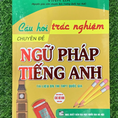 SÁCH - Câu Hỏi Trắc Nghiệm Chuyên Đề Ngữ Pháp Tiếng Anh (HA-MK1)
