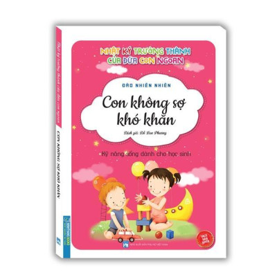 Sách - Nhật Ký Trưởng Thành Của Đứa Con Ngoan - Con Không Sợ Khó Khăn + Thi Cử Ư? Chuyện Nhỏ Nhé + Đi Học Là Niềm Vui - Minh Thắng