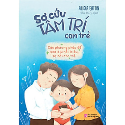 	Sơ Cứu Tâm Trí Con Trẻ _ML