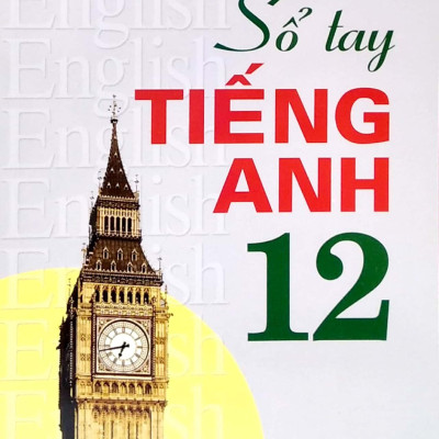 Sổ Tay Tiếng Anh Lớp 12 (2022)