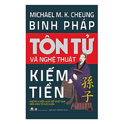Binh Pháp Tôn Tử Và Nghệ Thuật Kiếm Tiền