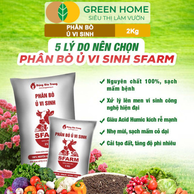 Phân Bón Hữu Cơ GreenHome, Sfarm, Nhiều Loại, Giúp Đất Tơi Xốp, Bổ Sung Chất Hữu Cơ Và Vi Sinh Vật