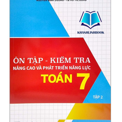 Sách Combo Ôn Tập - Kiểm Tra Nâng Cao Và Phát Triển Năng Lực Toán 7 - Tập 1 + 2