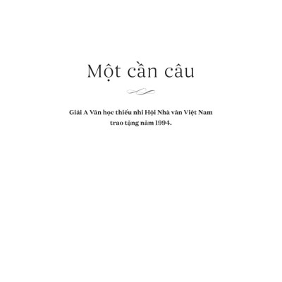 Sách - Tủ Sách Vàng - Tác Phẩm Chọn Lọc Dành Cho Thiếu Nhi - Một Cần Câu (Tái Bản 2024)