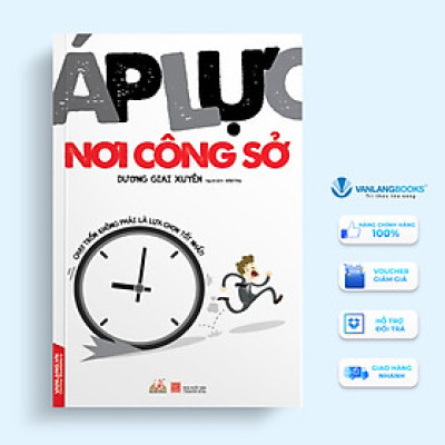 Áp Lực Nơi Công Sở - Dương Giai Xuyên - Vanlangbooks