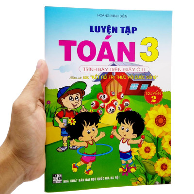 Luyện Tập Toán 3 - Trình Bày Trên Giấy Ô Li - Quyển 2 (Bám Sát SGK Kết Nối Tri Thức Với Cuộc Sống)