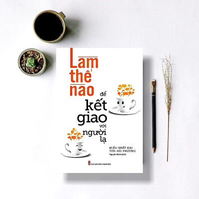 Làm Thế Nào Để Kết Giao Với Người Lạ