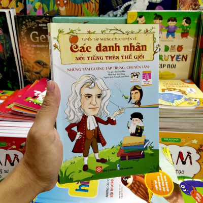 Tuyển Tập Những Câu Chuyện Về Các Danh Nhân Nổi Tiếng Trên Thế Giới - Những Tấm Gương Tập Trung, Chuyên Tâm