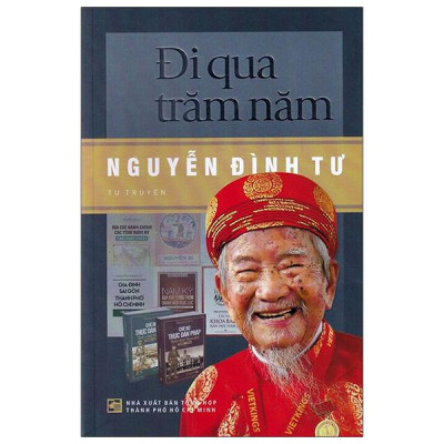 Đi Qua Trăm Năm - Nguyễn Đình Tư (Tự Truyện)