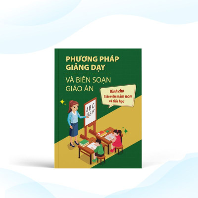 Combo 3 sách: Phương pháp giảng dạy & biên soạn giáo án mầm non, Bộ 6 công cụ, Kỹ năng giảng dạy cuốn hút (Combo/lẻ)