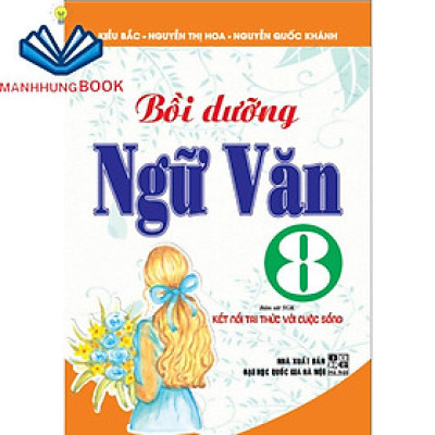 Sách - bồi dưỡng ngữ văn 8 (bám sát sgk kết nối tri thức với cuộc sống)