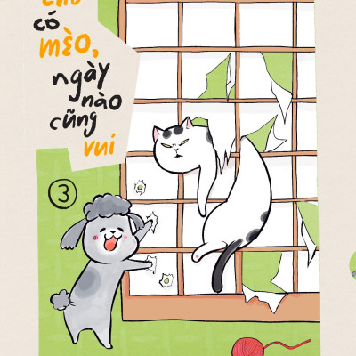 Có Chó Có Mèo, Ngày Nào Cũng Vui - Tập 3 - Tặng Kèm Bookmark