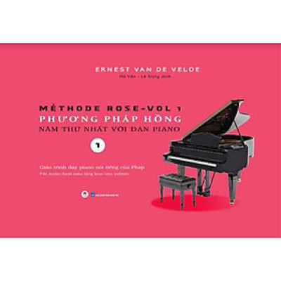 Phương Pháp Hồng - Năm Thứ Nhất Với Đàn Piano - Tập 1 (Tái bản năm 2024)