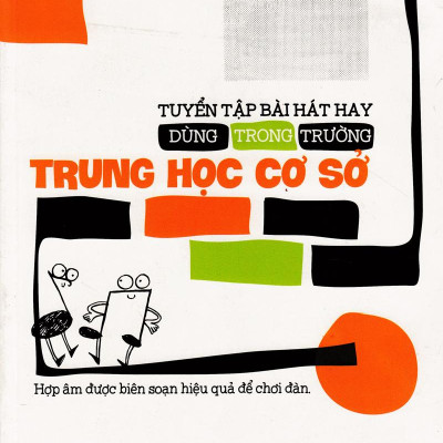 Tuyển Tập Bài Hát Hay Dùng Trong Trường Trung Học Cơ Sở