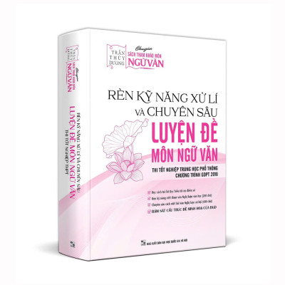 Sách - Rèn kỹ năng xử lí và Chuyên sâu luyện đề môn Ngữ văn (Thi tốt nghiệp THPT chương trình GDPT 2018)