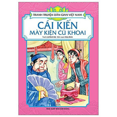 Sách - Cái Kiến Mày Kiện Củ Khoai - Tranh Truyện Dân Gian Việt Nam - NXB Kim Đồng