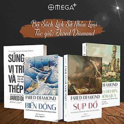 Bộ Sách Lịch Sử Nhân Loại: Biến Động + Sụp Đổ + Súng, Vi Trùng Và Thép + Thế Giới Cho Đến Ngày Hôm Qua (Jared Diamond)