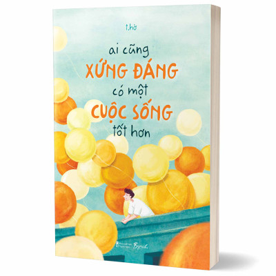 Ai Cũng Xứng Đáng Có Một Cuộc Sống Tốt Hơn (az)