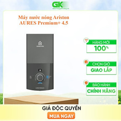 Bình đun nước nóng tức thời Ariston AURES PREMIUM+ 4.5 - Hàng chính hãng