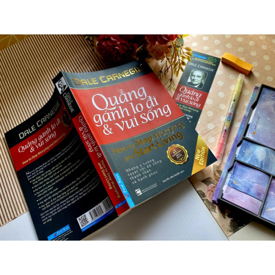 Quẳng Gánh Lo Đi Và  Vui Sống (Tái Bản)
