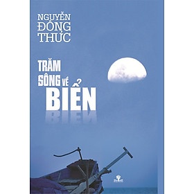Trăm Sông Về Biển